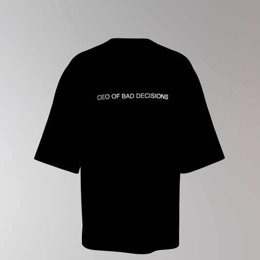 CEO of Bad Decisions – Unisex T-Shirt